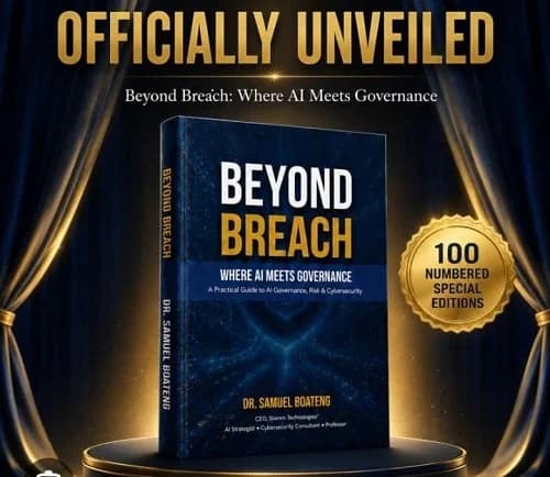 Dr. Samuel Boateng Launches 'Beyond Breach' to Address AI Governance and Cybersecurity Risks